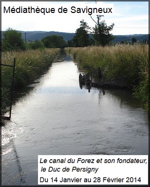 Mdiathque de Savigneux - Exposition : Le canal du Forez et son fondateur, le Duc de Persigny