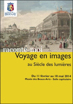 Muse des Beaux-Arts, Bernay  - Exposition : Voyages en images au sicle des lumires