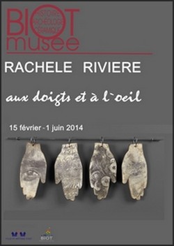 Muse dHistoire et de Cramique Biotoises, Biot - Exposition : Rachle Rivire, Aux doigts et  l'oeil