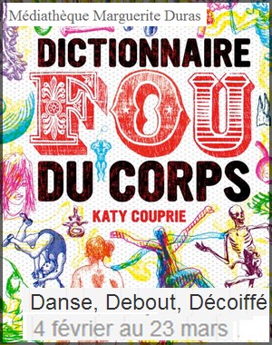 Mdiathque Marguerite Duras - Katy Couprie, Danse, Debout, Dcoiff 