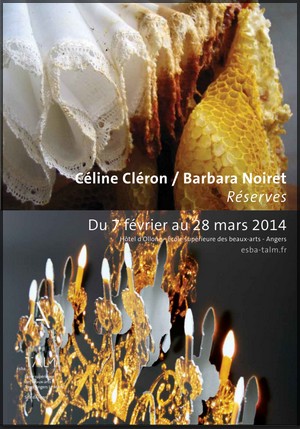 cole Suprieure des Beaux-Arts (ESBA), Angers - Exposition : Cline Clron / Barbara Noiret, Rserves