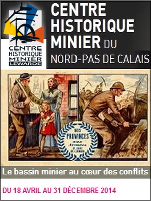 Centre Historique Minier du Nord-Pas de Calais, Lewarde - Exposition : Le bassin minier au cur des conflits 