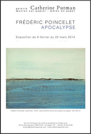 Galerie Catherine Putman - Exposition : Frdric Poincelet, Apocalypse