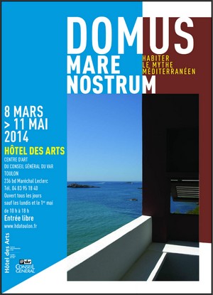 Htel des Arts, Toulon - Exposition : Domus Mare Nostrum - Habiter le mythe mditerranen