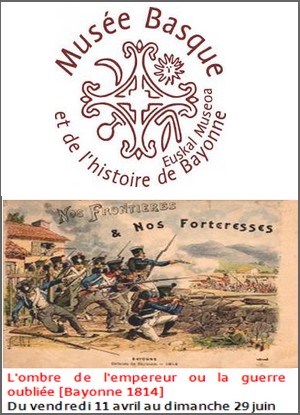 Muse Basque et de l'Histoire de Bayonne - Exposition : L'ombre de l'empereur ou la guerre oublie, Bayonne 1814