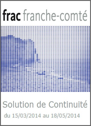 FRAC Besanon - Exposition : Solution de Continuit