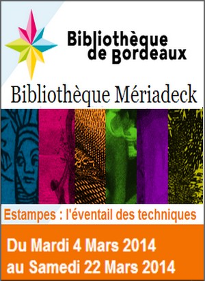 Bibliothque Mriadeck, Bordeaux - Exposition : Estampes, l'ventail des techniques
