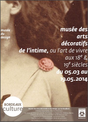 Muse des Arts dcoratifs, Bordeaux - Exposition : De l'intime ou lart de vivre au quotidien aux XVIIIe et XIXe sicles