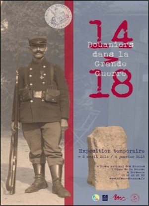 Muse National des Douanes, Bordeaux - Exposition : 14-18 Douaniers dans la Grande Guerre