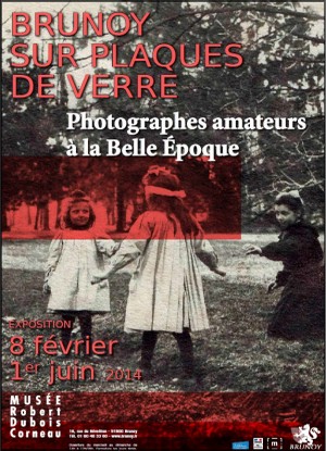 Muse Robert Dubois-Corneau, Brunoy - Exposition : Brunoy sur plaques de verre, Photographes amateurs  la Belle Epoque