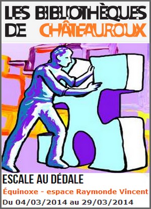 Bibliothque quinoxe, Chteauroux - Exposition : Escale au ddale