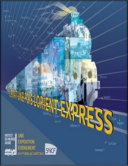 Institut du monde arabe - Exposition : Il tait une fois l'Orient-Express