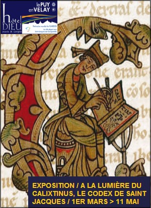 Htel-Dieu Muse, Le Puy-en-Velay - Exposition :  la lumire du Calixtinus, le Codex de Saint-Jacques