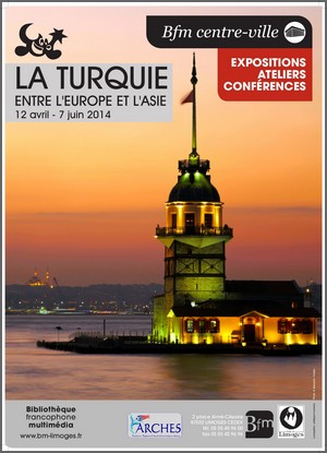 Bibliothque francophone multimedia, Limoges - Exposition : La Turquie, entre l'Europe et l'Asie