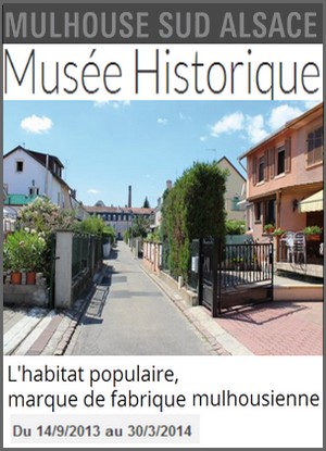 Muse Historique, Mulhouse - Exposition :  L'habitat populaire, marque de fabrique mulhousienne