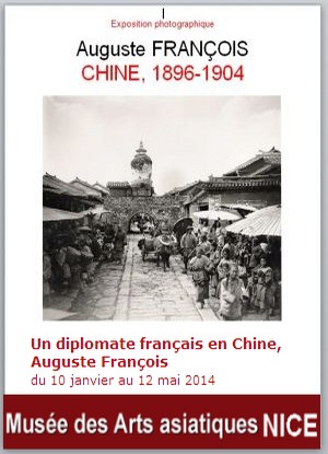 Muse des Arts asiatiques, Nice - Exposition : Auguste Franois, Un diplomate franais en Chine