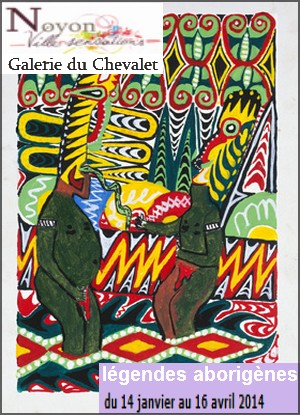Galerie du Chevalet, Noyon - Exposition : Lgendes aborignes