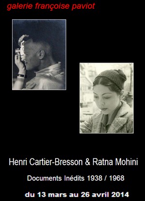 Galerie Franoise Paviot - Exposition : Henri Cartier-Bresson & Ratna Mohini, Documents Indits 1938 / 1968