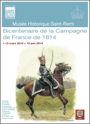 Muse Historique Saint-Remi, Reims - Exposition : Bicentenaire de la Campagne de France de 1814