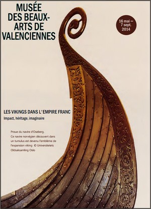 Muse des Beaux-Arts de Valenciennes - Exposition :  Les Vikings dans l'Empire franc - impact, hritage, imaginaire