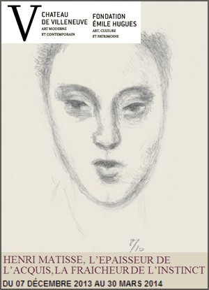 Chteau de Villeneuve, Fondation mile Hugues, Vence - Exposition : Henri Matisse, L'paisseur de l'acquis, la fracheur de l'instinct