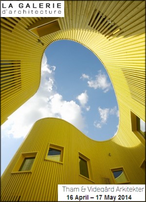 Galerie d'Architecture - Exposition : Tham & Videgrd Arkitekter