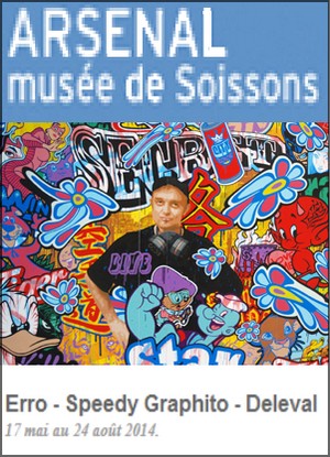 Muse - Arsenal de Soissons, Site de labbaye Saint-Jean-des-Vignes - Exposition : Erro - Speedy Graphito - Deleval