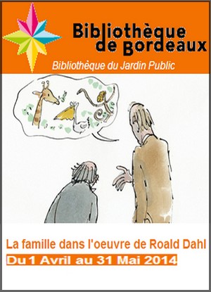 Bibliothque du Jardin Public, Bordeaux - Exposition : La famille dans l'oeuvre de Roald Dahl