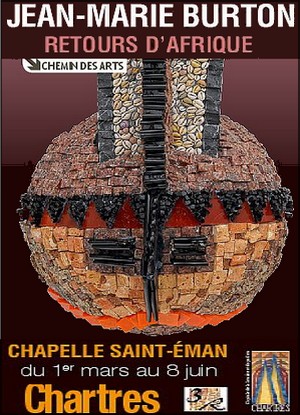 Chapelle Saint-man, Chartres - Exposition : Jean-Marie Burton, retours d'Afrique