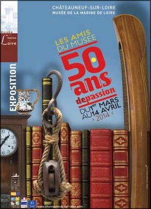 Muse de la Marine de Loire, Chteauneuf-sur-Loire - Exposition : 50 ans de passion, Exposition dossier en l'honneur des Amis du Muse