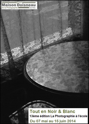 Maison Robert Doisneau, Gentilly - Exposition : Tout en Noir & Blanc 13me dition La Photographie  l'cole