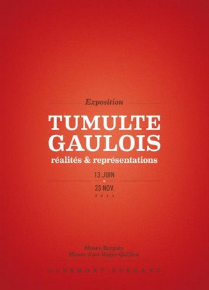 MARQ Muse d'Art Roger-Quilliot, Clermont-Ferrand - Exposition : Tumultes gaulois ralits & reprsentations