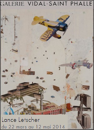 Galerie Vidal-Saint Phalle - Exposition : Lance Letscher, The Dream of Flight