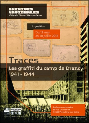 Archives Nationales, Pierrefitte-sur-Seine - Exposition : Traces. Les graffiti du camp de Drancy, 1941-1944