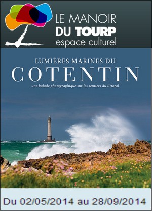 Manoir du Tourp, Omonville-la-Rogue - Exposition : Jrme Houyvet, Lumires marines du Cotentin