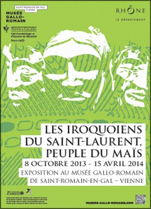 Muse et site archologique de Saint-Romain-en-Gal, Vienne - Exposition : Les Iroquoens du Saint-Laurent, peuple du mas
