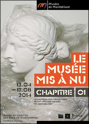 Muse du chteau des ducs de Wurtemberg, Montbliard - Exposition : Le Muse mis  nu - Chapitre 01