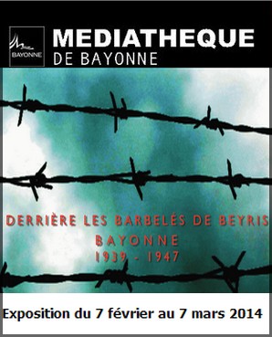 Mdiathque de Bayonne - Exposition : Derrire les barbels de Beyris, Bayonne 1939 - 1947