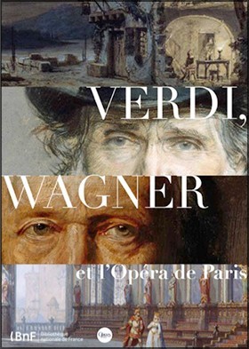 BNF - Opra de Paris, Palais Garnier - Exposition Verdi, Wagner et lOpra de Paris