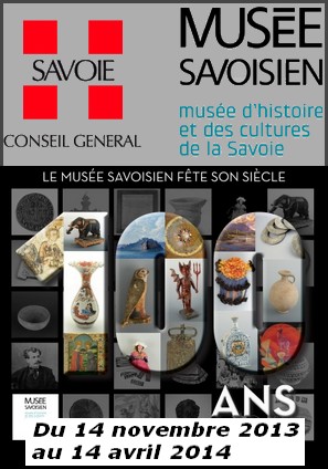 Muse Savoisien, Chambry - Exposition : 100 ans - Le Muse Savoisien fte son sicle