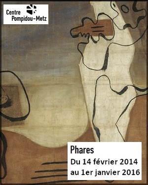Centre Pompidou, Metz - Exposition : Phares