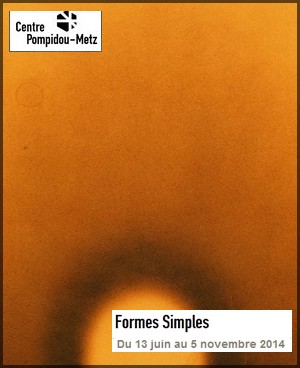Centre Pompidou, Metz - Exposition : Formes simples