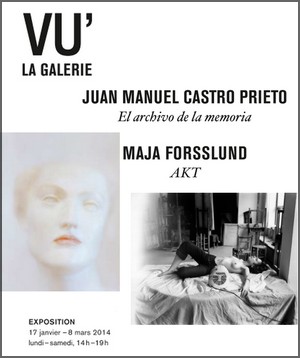 Galerie Vu' - Exposition : Juan Manuel Castro Prieto, Maja Forsslund