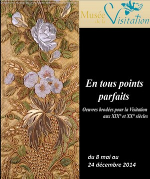 Muse de la Visitation, Moulins - Exposition : En tous points parfaits, uvres brodes pour la Visitation aux XIX et XX sicles