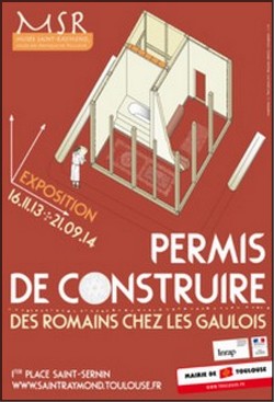 Muse Saint-Raymond, Toulouse - Exposition : Permis de construire. Des Romains chez les Gaulois 
