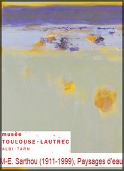 Muse Toulouse-Lautrec, Albi - Exposition : M-E. Sarthou (1911-1999), Paysages deau