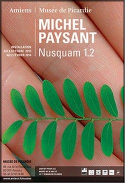 Muse de Picardie, Amiens - Exposition : Nusqam 1.2, Michel Paysant