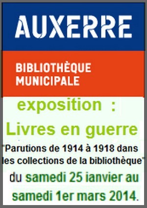 Bibliothque municipale d'Auxerre - Exposition : Parutions de 1914  1918 dans les collections de la bibliothque