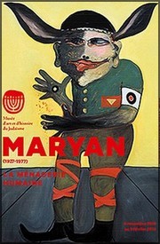 Muse d'Art et d'Histoire du Judasme - Exposition : Maryan (1927-1977), La mnagerie humaine