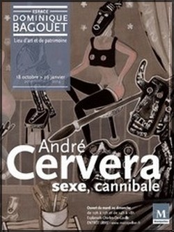Espace Dominique Bagouet, Montpellier - Exposition Andr Cervera sexe, cannibale